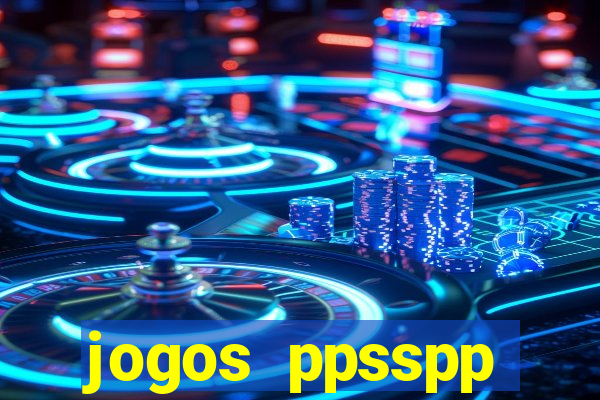 jogos ppsspp download android